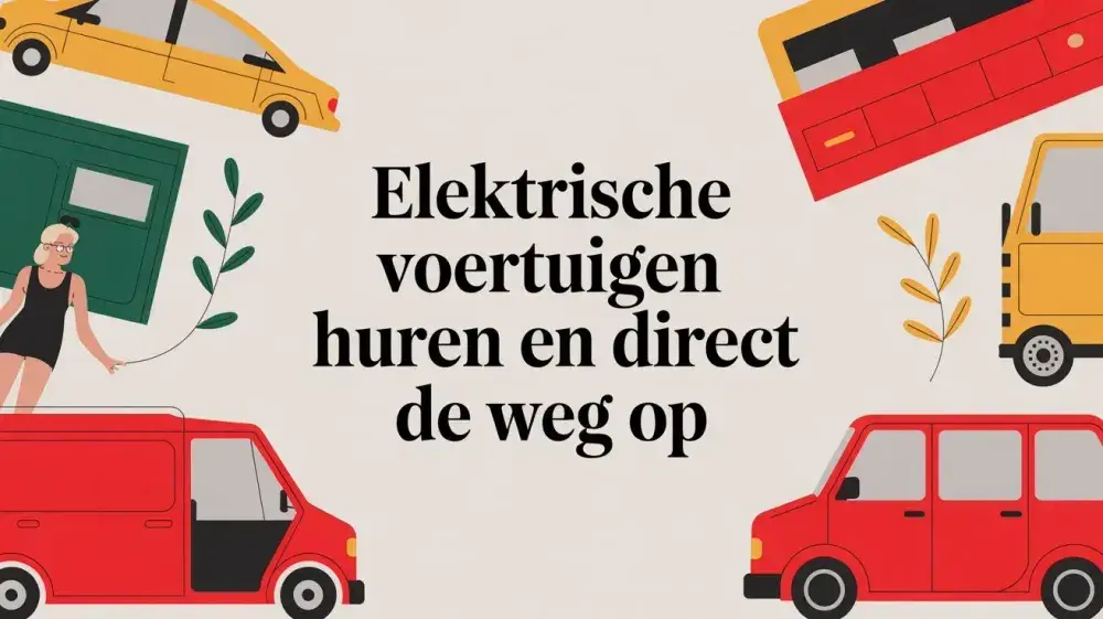 Elektrische voertuigen huren en direct de weg op