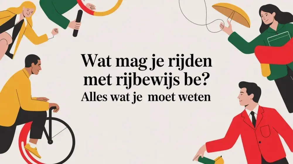 Wat mag je rijden met rijbewijs be? Alles wat je moet weten